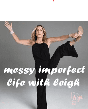 Podcast: Messy Imperfect Life with Leigh – Episode 31